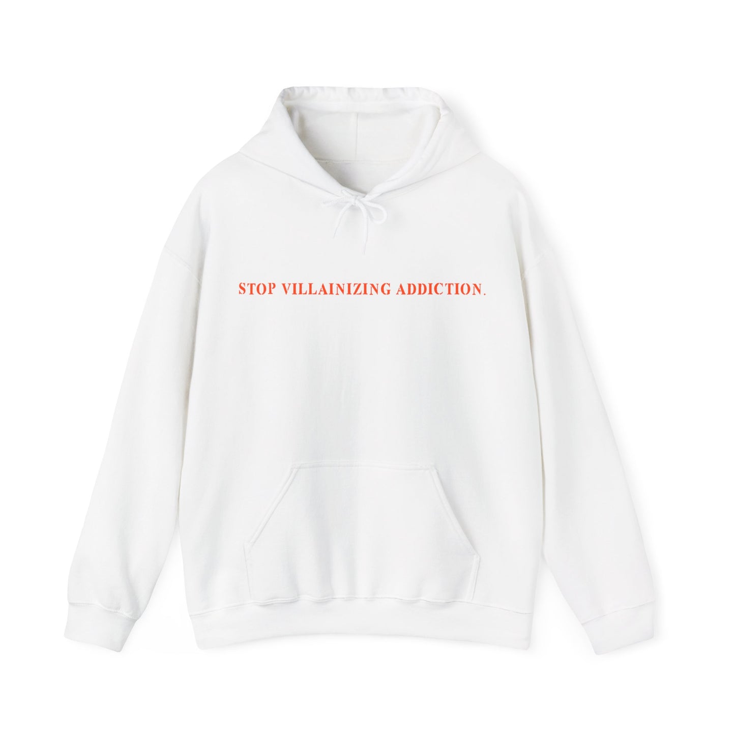 STOP VILLAINIZING ADDICTION HOODIE